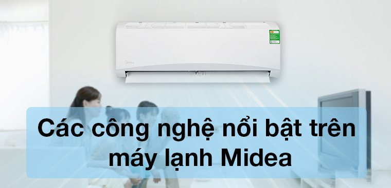 Những công nghệ nổi bật trên điều hòa Midea